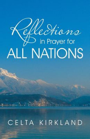 Kniha Reflections in Prayer for All Nations Celta Kirkland