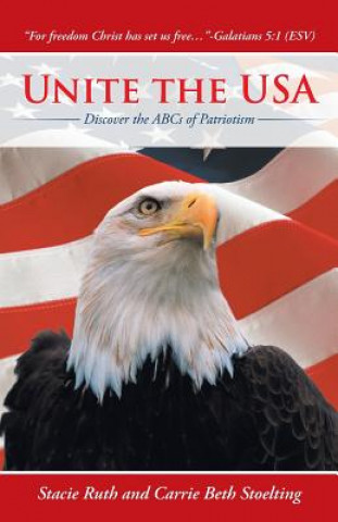 Könyv Unite the USA Stacie Ruth and Carrie Beth Stoelting