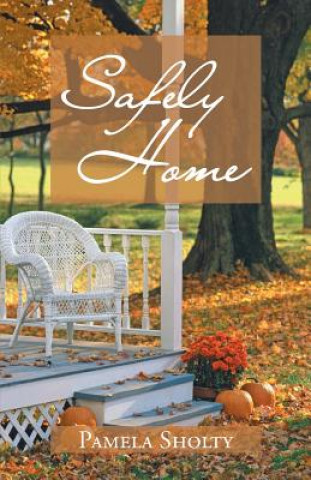 Knjiga Safely Home Pamela Sholty