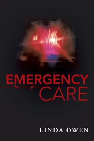 Kniha Emergency Care Linda Owen