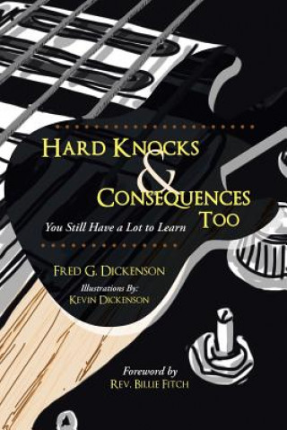 Buch Hard Knocks & Consequences Too Fred G Dickenson