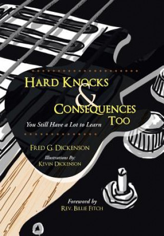 Carte Hard Knocks & Consequences Too Fred G Dickenson