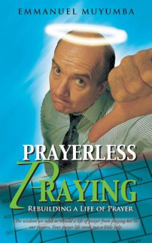 Βιβλίο Prayerless Praying Emmanuel Muyumba