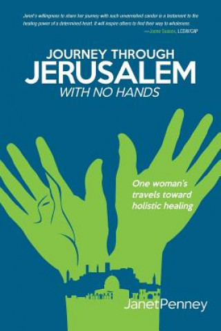 Книга Journey Through Jerusalem with No Hands Janet Penney