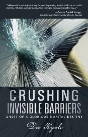 Kniha Crushing Invisible Barriers Dee Kyalo