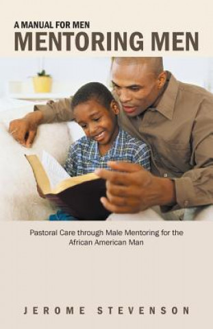 Carte Manual for Men Mentoring Men Jerome Stevenson