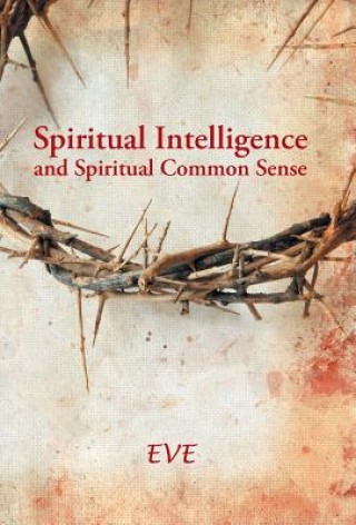 Kniha Spiritual Intelligence and Spiritual Common Sense Eve