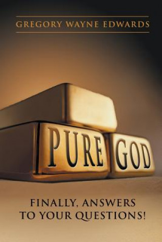 Kniha Pure God Gregory Wayne Edwards