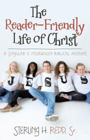 Kniha Reader-Friendly Life of Christ Sterling H Redd Sr