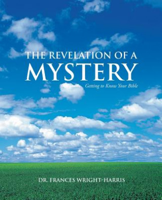 Kniha Revelation of a Mystery Dr Frances Wright-Harris
