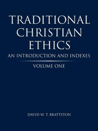 Livre Traditional Christian Ethics David W T Brattston