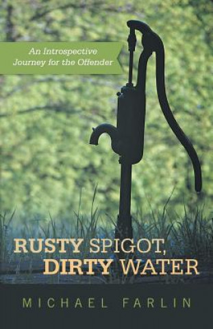 Knjiga Rusty Spigot, Dirty Water Michael Farlin