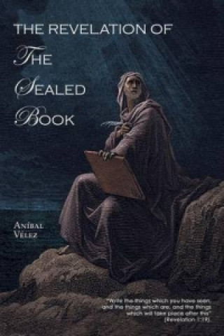 Könyv Revelation of the Sealed Book Anibal Velez