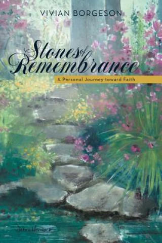 Книга Stones of Remembrance Vivian Borgeson