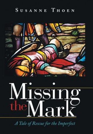 Buch Missing the Mark Susanne Thoen