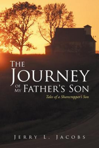 Книга Journey of My Father's Son Jerry L Jacobs