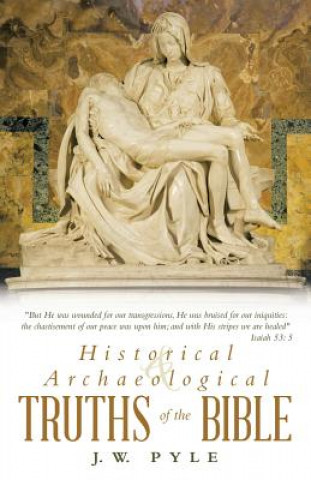 Livre Historical and Archaeological Truths of the Bible J W Pyle