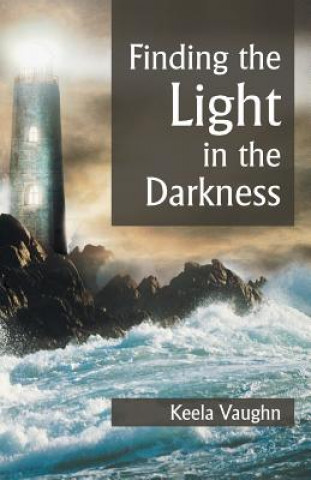 Libro Finding the Light in the Darkness Keela Vaughn