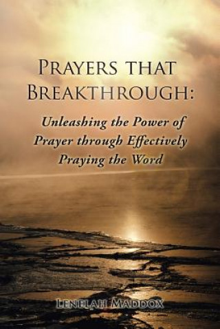 Книга Prayers That Breakthrough Lenelah Maddox