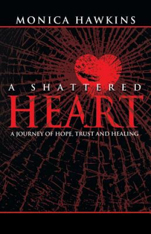 Carte Shattered Heart Monica Hawkins