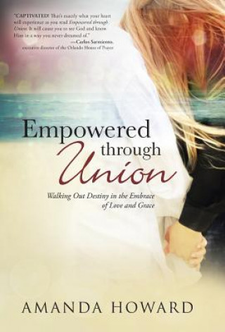 Kniha Empowered Through Union Amanda Howard