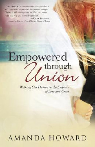 Livre Empowered Through Union Amanda Howard