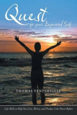 Kniha Quest for Your Empowered Self Thomas Ventimiglia