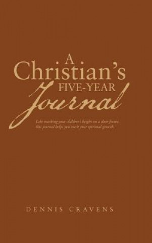 Carte Christian's Five-Year Journal Dennis Cravens