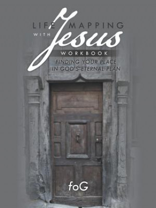 Kniha Life Mapping with Jesus Workbook Fog
