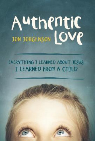 Libro Authentic Love Jon Jorgenson