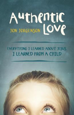 Knjiga Authentic Love Jon Jorgenson