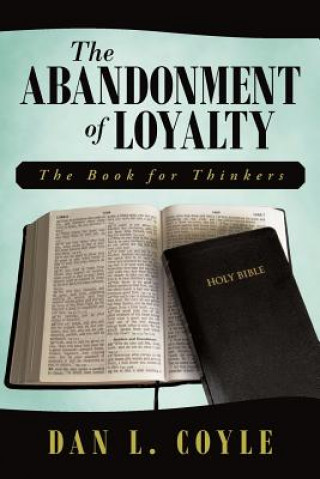 Kniha Abandonment of Loyalty Dan L Coyle