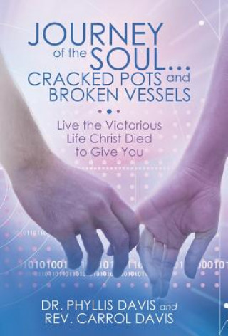 Libro Journey of the Soul...Cracked Pots and Broken Vessels Rev Carrol Davis