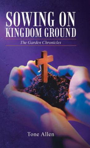 Kniha Sowing on Kingdom Ground Tone Allen