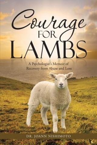 Kniha Courage for Lambs Dr Joann Nishimoto