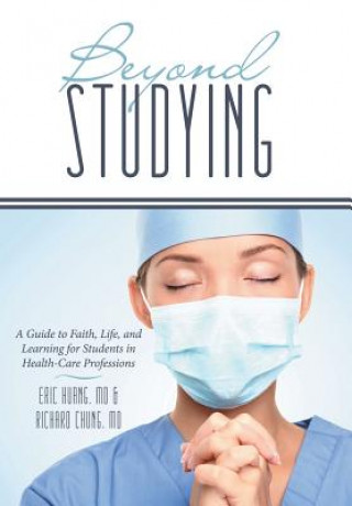 Könyv Beyond Studying Eric Huang MD