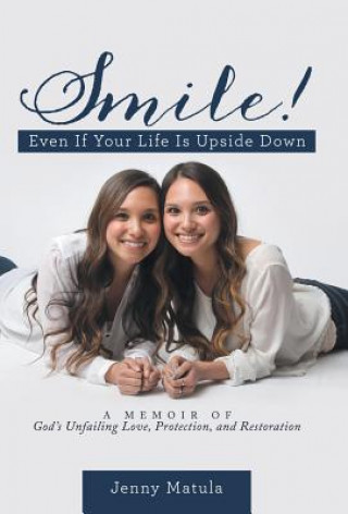 Livre Smile! Even If Your Life Is Upside Down Jenny Matula