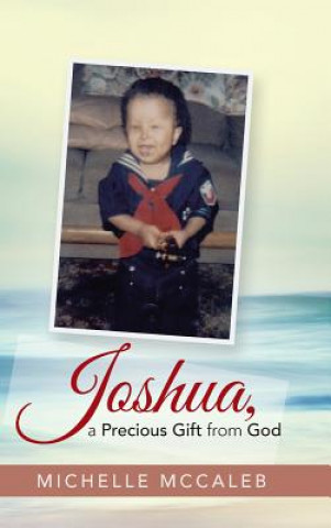 Buch Joshua, a Precious Gift from God Michelle McCaleb