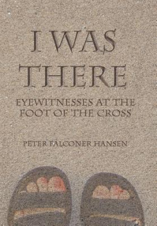 Buch I Was There Peter Falconer Hansen