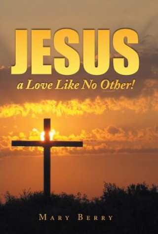 Книга Jesus, a Love Like No Other! Berry