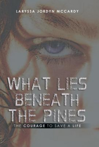 Buch What Lies Beneath the Pines Laryssa Jordyn McCardy