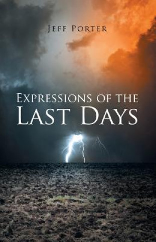 Book Expressions of the Last Days Jeff (University of Iowa) Porter