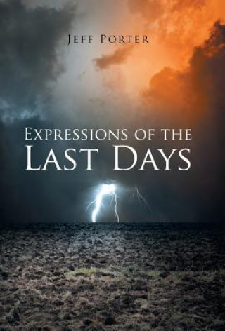 Książka Expressions of the Last Days Jeff (University of Iowa) Porter