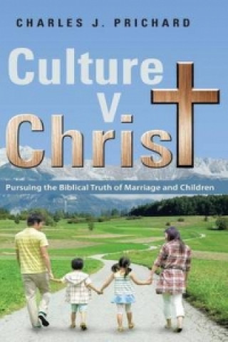 Βιβλίο Culture V. Christ Charles J Prichard