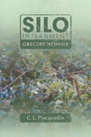 Buch S.I.L.O. Internment Obscure Nemesis C L Piacquadio