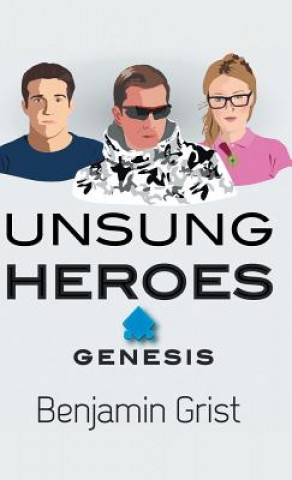 Книга Unsung Heroes Benjamin Grist