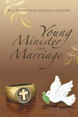 Kniha Young Minister and Marriage Rev Dr Compton Maxwell Saunders