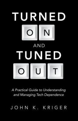 Книга Turned on and Tuned Out John K Kriger