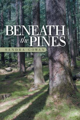 Kniha Beneath the Pines Sandra Gowan