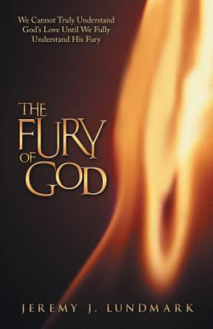 Könyv Fury of God Jeremy J Lundmark
